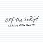 Off The Script (feat. The Real MC) [Explicit]