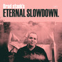 Eternal Slowdown (Explicit)