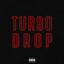 Turbo Drop (Explicit)