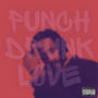 Punch Drunk Love (Explicit)