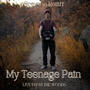 My Teenage Pain (Live From The Woods) (Live)