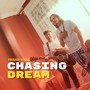 Chasing Dream