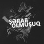 Şərab olmuşuq (Explicit)