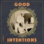 Good Intentions