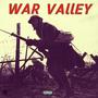 War Valley (Explicit)