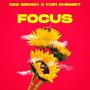 Focus (feat. Kofi Chemist) [Explicit]