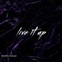 Live It Up (Explicit)