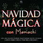 Navidad Magica Con Mariachi