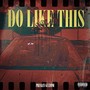 DO LIKE THIS (Explicit)