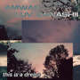 This Is A Dream (Deluxe Version) [Explicit]