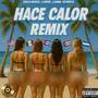 Hace Calor (Remix) [Explicit]