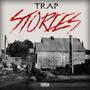 Trap Stories (Explicit)