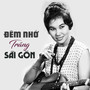 Đêm nhớ trăng Sài gòn (Thái Thanh Hải ngoại 4)