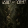 Ashes & Echoes