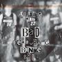 Bad (feat. Bunce Bril) [Explicit]