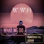 What We Do (feat. Shimkid) [Explicit]