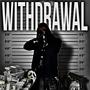 WITHDRAWAL (Explicit)