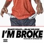 I'm Broke (feat. Jblak Wilson)