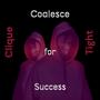 Coalesce for Success (feat. Infinite Water) [Explicit]