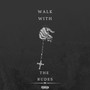 Walk With The Rudes (Explicit)