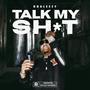 Talk My **** (Explicit)