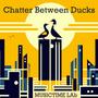 Chatter Between Ducks (feat. Davide Logiri)