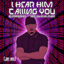 I Hear Him Calling You (Jay MIX)