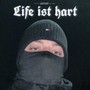 Life ist hart (Explicit)