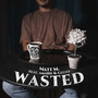 Wasted (Explicit)