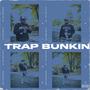 Trap Bunkin (Explicit)