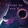 Change my way's (feat. BeatMoneyAD) [Explicit]