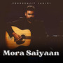 Mora Saiyaan