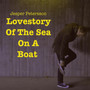 Lovestory of the Sea on a Boat