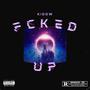 Fcked up (Explicit)