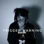 Trigger Warning (Explicit)