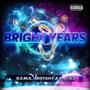 Bright Years (feat. Mistah FAB & T.O.3) [Explicit]