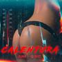CALENTURA (feat. RUBIO JAKEMATE) [Explicit]