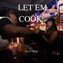 Let Em Cook (Explicit)