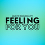 Feeling For You