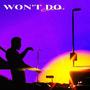 Won't Do/2020 Freestyle (Explicit)