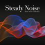 Steady Noise (For Meditation, Relaxation and Sleep)