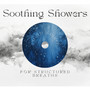 Soothing Showers for Structured Breaths