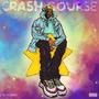 Crash Course (Explicit)