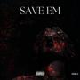 Save em (Explicit)