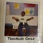 Troubled Child