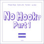 No Hook?, Pt. 1 (Explicit)