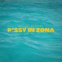 P*SSY IN ZONA (Explicit)