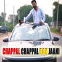 Chappal Chappal Rah Jaani