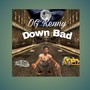 Down Bad