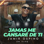 Jamas Me Cansaré De Ti (En Vivo)